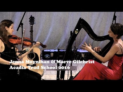 Jenna Moynihan - Maeve Gilchrist - Haven (J. Moynihan), The Caravan - Acadia Trad School 2016