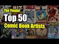 The Top 50 Comic Book Artists Of All Time Part 2 Of 2 Artists 25 1