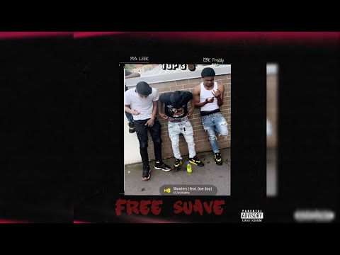 PFA Leek X EBK Freddy - FreeSuave (Official audio)