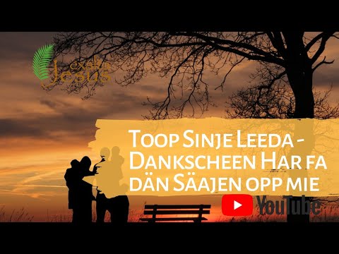 Dankscheen Har fa dän Säajen opp mie | Toop Sinje