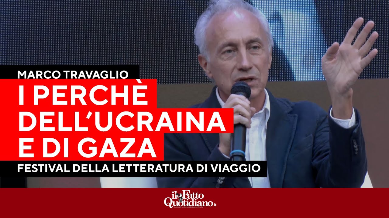 "I perché dell’Ucraina e di Gaza". Marco Travaglio al Festival della letteratura di viaggio