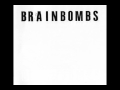 Brainbombs - Stacy (Live) 