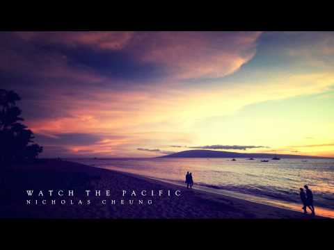 Nicholas Cheung - Watch The Pacific