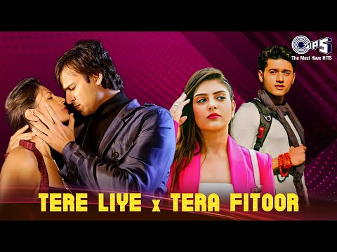 Tere Liye X Tera Fitoor Jabse Chad Gaya Re | Atif Aslam, Arijit Singh, Shreya Ghoshal | Hindi Songs