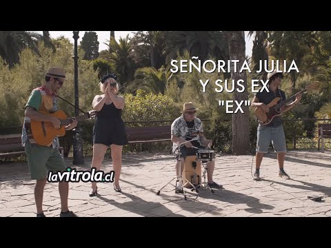 LaVitrola.cl: Señorita Julia y sus EXS - Ex