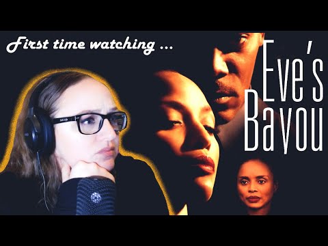 First time watching *EVE'S BAYOU" - 1997 - reaction/review