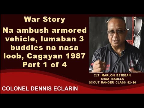 War Story: Na ambush armored vehicle, lumaban 3 buddies nasa loob, Cagayan 1987