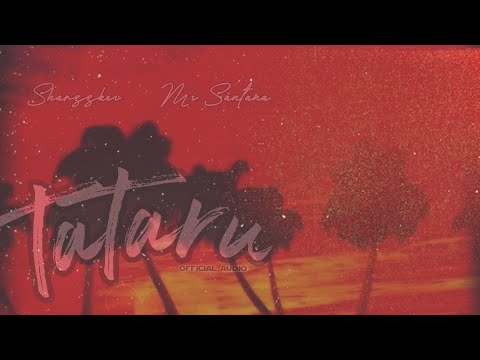 S h a r z k i i   Ft   M i  S a n t a n a - TATARU [Official Audio]