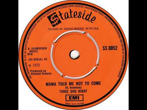 UK New Entry 1970 (147) Three Dog Night - Mama Told Me Not To Come