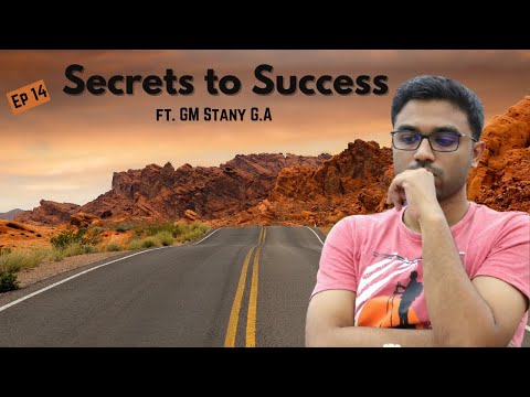 Secrets to Success Episode 14 ft. GM Stany G.A