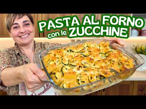 PASTA AL FORNO CON LE ZUCCHINE Ricetta Facile - Fatto in Casa da Benedetta
