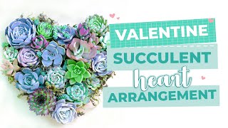 DIY Succulent Valentine Heart Arrangement