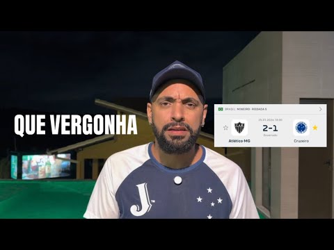 QUE VERGONHA ESSA DERROTA! 🤬PÓS-JOGO ATLÉTICO-MG 2x1 CRUZEIRO