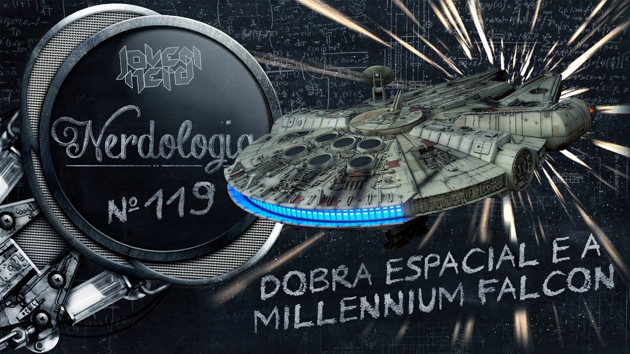 Dobra espacial e Millennium Falcon | Nerdologia