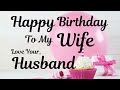 To Wife From Husband On Her Birthday Wife Birthday Wish For My Wife On Her Birthday Poem Wife B Day