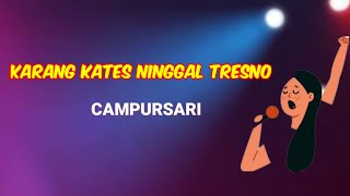 Download lagu KARANG KATES NINGGAL TRESNO - KARAOKE mp3