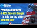 Pending Adjustment (I-485) Cases in Danger — Is This the End of the Road for AOS? DEFAULT Thumbnail