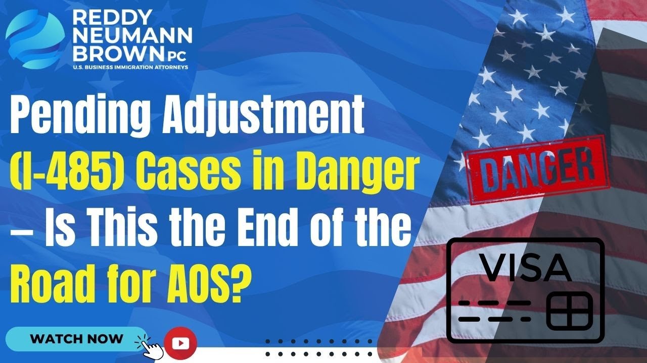 Pending Adjustment (I-485) Cases in Danger — Is This the End of the Road for AOS?
