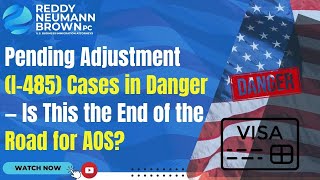 Pending Adjustment (I-485) Cases in Danger — Is This the End of the Road for AOS? MQDEFAULT Thumbnail