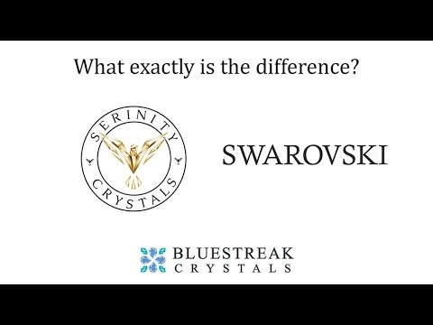 What is the difference between Swarovski and Serinity Crystals?