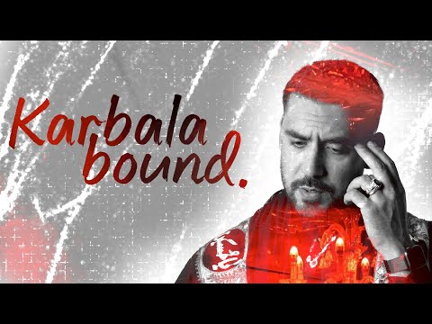 Karbala Bound - Ali Fadhil #Muharram2022