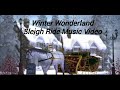Sleigh Ride Music Video...Winter Wonderland Sleigh Ride...