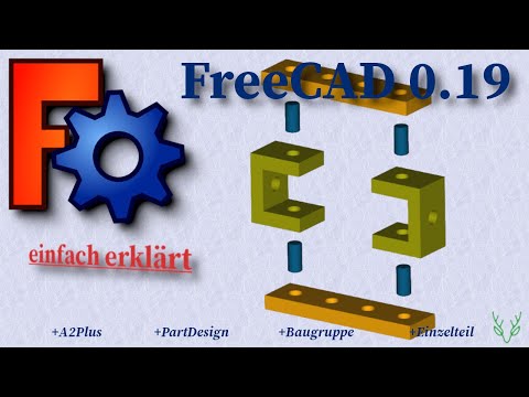 FreeCAD 0.19 einfach erklärt | Baugruppe | Einzelteil | A2Plus | PartDesign