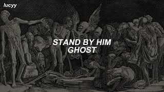 Stand By Him : Ghost (Spanish / English lyrics)
