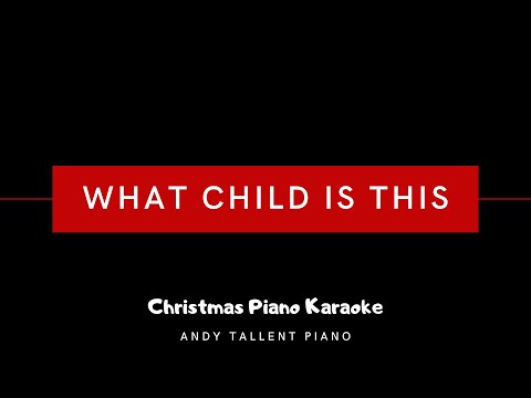 What Child Is This - Piano Karaoke - Christmas Instrumental Backing Track (Key of G)