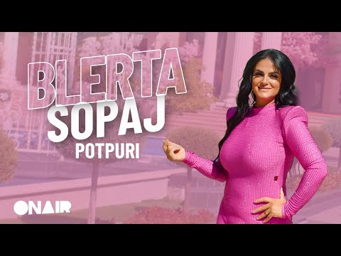 Blerta Sopaj - Potpuri