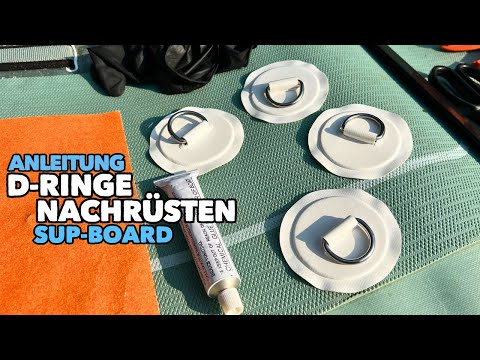 Anleitung: D-Ringe beim iSUP nachrüsten - Kajak-Befestigung für ALLE SUP-Boards möglich?