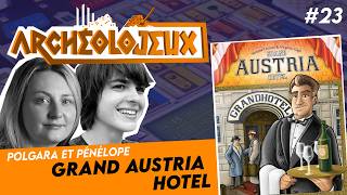 GRAND AUSTRIA HOTEL -  de Simone Luciani & Virginio Gigli (2015) [ ARCHEOLOJEUX #23 ]