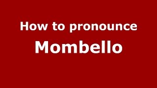 How to pronounce Mombello