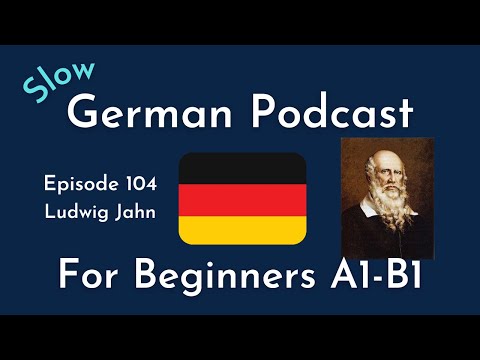 Slow German Podcast for Beginners | 104 Ludwig Jahn