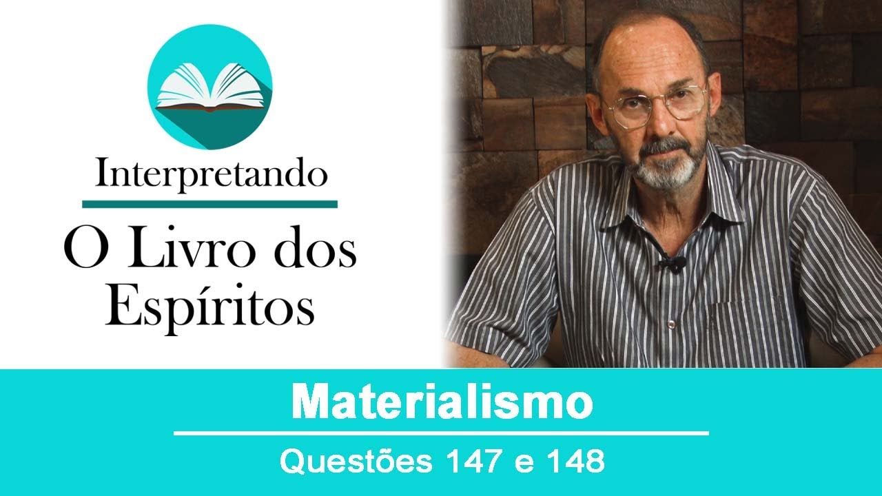 Questões 147 e 148 - Materialismo