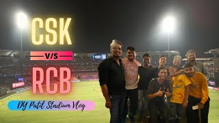 CSK vs RCB Match Vlog | DY Patil Stadium | IPL