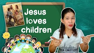 Jesus Loves the Little Children |Christian Values | ESP/GMRC | Song &amp; Lesson  |  Teacher Ira
