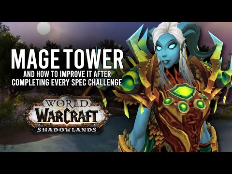 How Blizzard Can Improve On The Mage Tower For Future Legion Timewalking! - WoW: Shadowlands 9.1.5