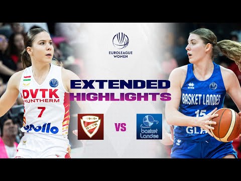 DVTK HUNTHERM v Basket Landes | Full Game Highlights | EuroLeague Women 2024-25