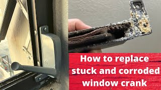 How to replace corroded Awning Window crank