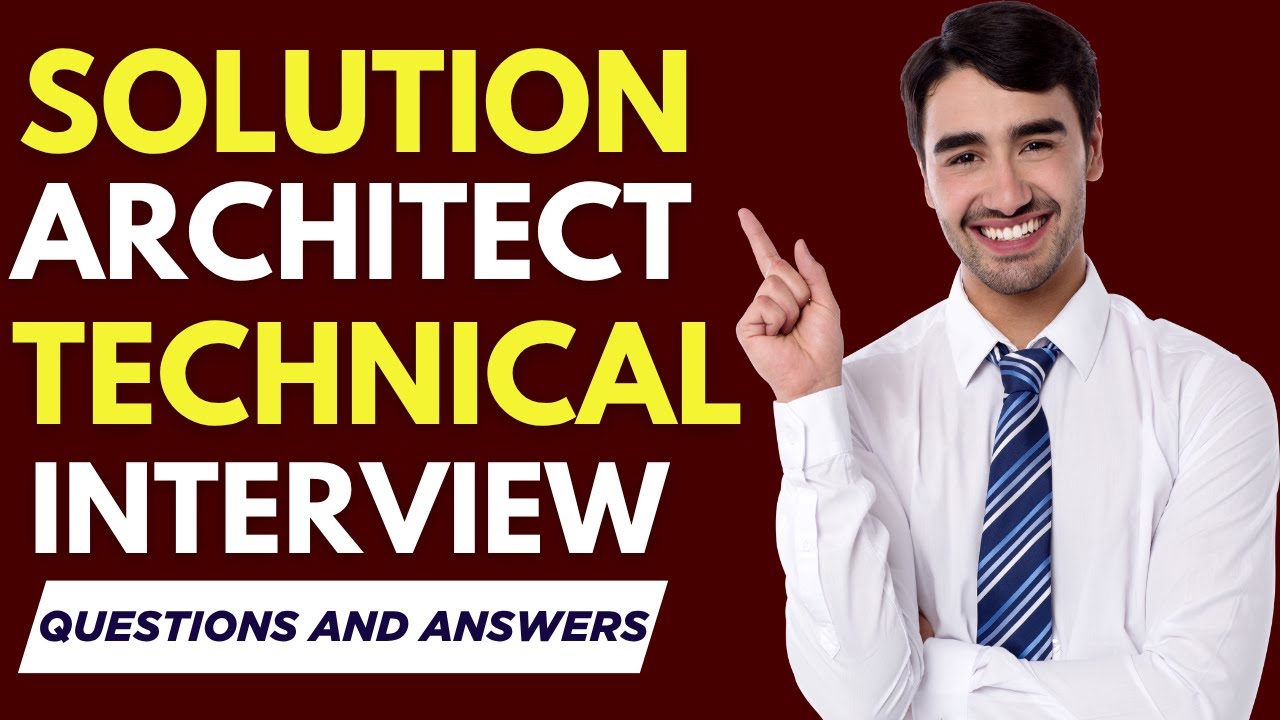Top 20 Solution Architect Technical Interview questions and answers for 2026