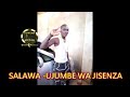 SALAWA UJUMBE WA JISENZA BY LWENGE STUDIO