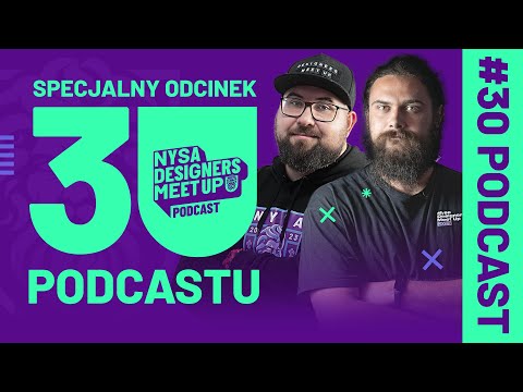#30 Specjalny odcinek z okazji 30-tego podcastu Nysa Designers Meet Up. Podsumowanie i wspomnienia