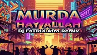 Download lagu Murda - Hay Allah (Dj Fatrix Remix) #remix mp3