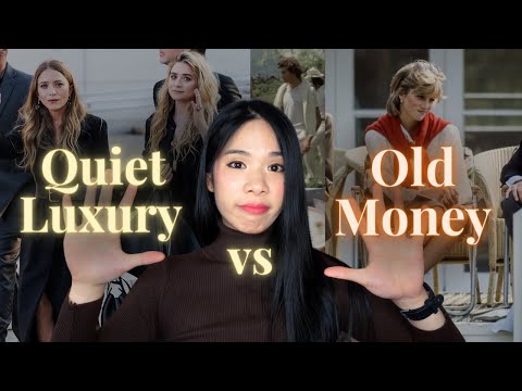 Quiet Luxury vs. Old Money: Understanding the...