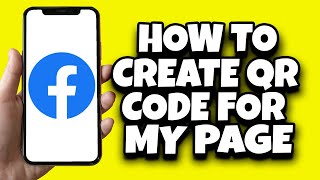 How To Create QR Code For Facebook Business Page (Latest)