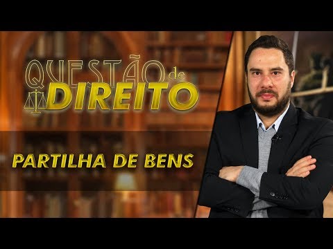 Partilha de bens: casamento, divórcio e união estável - Questão de Direito 186