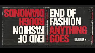 End Of Fashion  -  Anything Goes