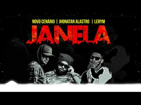 Novo Cenário part. Jhonatan Alastro e Lerym - Janela