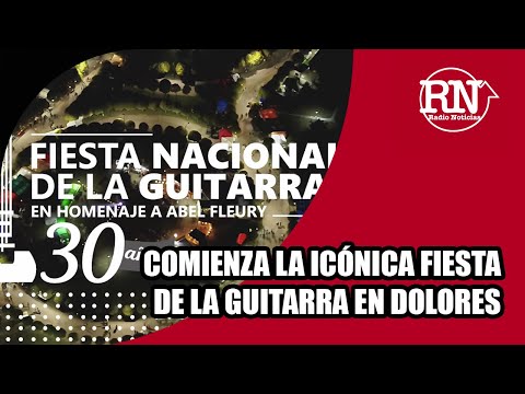 Comienza la icónica Fiesta de la Guitarra en Dolores